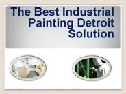 The Best Industrial Painting Detroit Solution