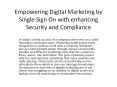 Empowering Digital Marketing by Single Sign On with enhancing Security and Compliance (2) PowerPoint PPT Presentation