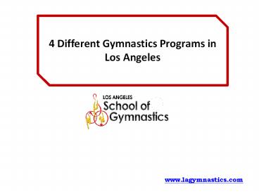 4 Different Gymnastics Programs in Los Angeles