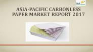 Asia-Pacific Carbonless Paper Market Report 2017