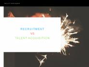 How is Recruiting Different from Talent Acquisition?