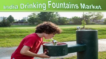 India Drinking Fountains Market