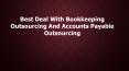 Best Deal Bookkeeping Outsourcing And Accounts Payable Outsourcing PowerPoint PPT Presentation