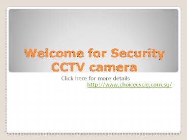 Welcome for security cctv camera