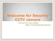 Welcome for security cctv camera
