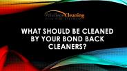 What should be Cleaned by Your Bond Back Cleaners