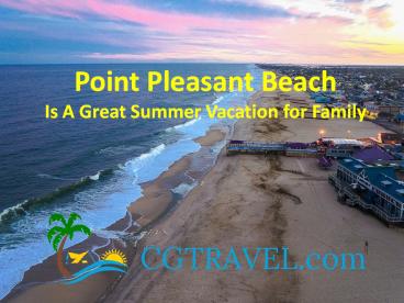 Point Pleasant Beach is a Great Summer Vacation for Family