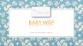 Baby Wisp PPT PowerPoint PPT Presentation