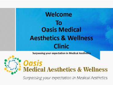 Oasis Medical Aesthetic & Wellness Clinic