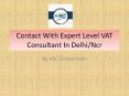 Contact With Expert Level VAT Consultant In Delhi/Ncr PowerPoint PPT Presentation