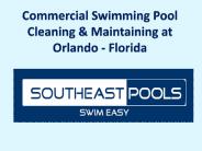 Commercial Swimming Pool Cleaning & Maintaining at Orlando FL
