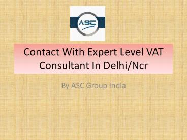 Contact With Expert Level VAT Consultant In Delhi/Ncr (1)