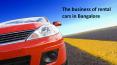 The business of rental cars in Bangalore PowerPoint PPT Presentation