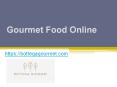 Gourmet Food Online - www.bottegagourmet.com PowerPoint PPT Presentation