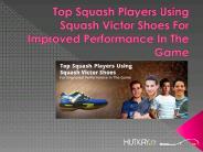 Top Squash Players Using Victor Shoes