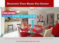 Decorate Your Home For Easter PowerPoint PPT Presentation