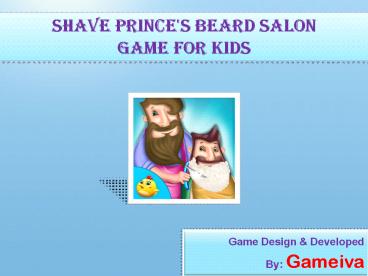 Shave Prince's Beard Salon Game for Kids