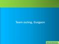 Team outing, Gurgaon PowerPoint PPT Presentation