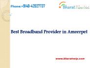 Best broadband Provider in Ameerpet