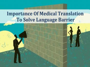 Importance Of Medical Translation To Solve Language Barrier
