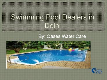 Swimming Pool Dealers in Delhi