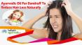 Ayurvedic Oil For Dandruff To Reduce Hair Loss Naturally