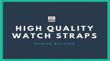 High Quality Watch Straps