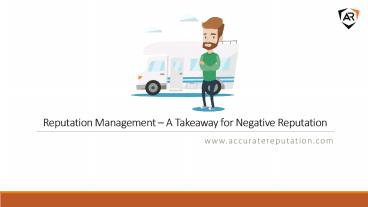 Online Reputation Management – A Takeaway for Negative Reputation