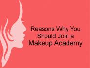Reasons Why You Should Join a Makeup Academy