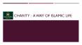 Charity : A Way of Islamic Life PowerPoint PPT Presentation
