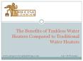The Benefits of Tankless Water Heaters Compared to Traditional Water Heaters.pptx PowerPoint PPT Presentation
