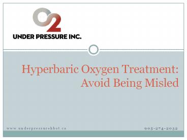 Hyperbaric Oxygen Treatment Avoid Being Misled.pptx