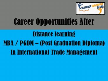 Post-Graduation in International Trade Management: Scope, jobs and Career opportunities