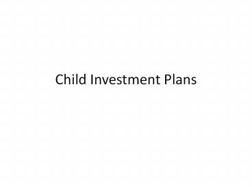 Child Investment Plans