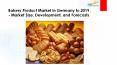24 Market Reports: Bakery Product Market in Germany to 2019 — Market Size, Development, and Forecasts PowerPoint PPT Presentation