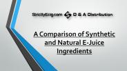 A Comparison of Synthetic and Natural E-Juice Ingredients