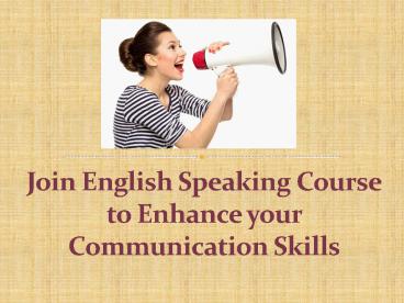 Join English Speaking Course to Enhance your Communication Skills