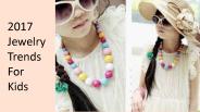 Jewelry Trends For Kids Chanteur