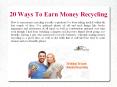 20 Ways To Earn Money Recycling