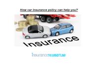How car insurance policy can help you?