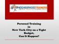 Personal Training in New York City on a Tight Budget PowerPoint PPT Presentation