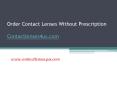 Order for Contact Lenses Without Prescription - www.contactlenses4us.com PowerPoint PPT Presentation