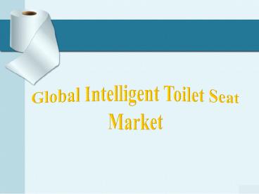 Global Intelligent Toilet Seat Market