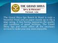 The Grand Shiva Spa Resort offering luxurious Hotel facilities and services PowerPoint PPT Presentation