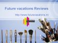 Future vacations - jayanagar bangalore (Future vacations ____ Reviews) PowerPoint PPT Presentation