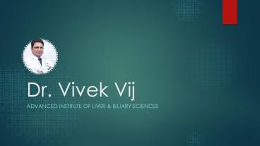 liver transplant in india-Dr.Vivek Vij