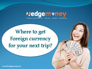 Foreign Currency Exchange