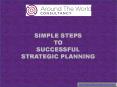 SIMPLE STEPS TO SUCCESSFUL STRATEGIC PLANNING PowerPoint PPT Presentation