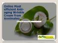 Online Most efficient Anti-aging Wrinkle Cream from Annimateo PowerPoint PPT Presentation