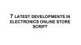 7 LATEST DEVELOPMENTS IN ELECTRONIC ONLINE STORE SCRIPT PowerPoint PPT Presentation
